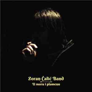 Zoran Čalić Band - U Moru I Plamenu