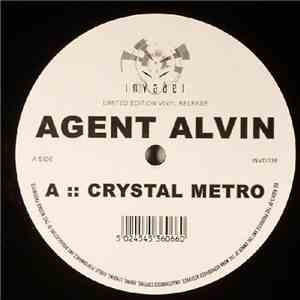 Agent Alvin - Crystal Metro / Pressure Cooker