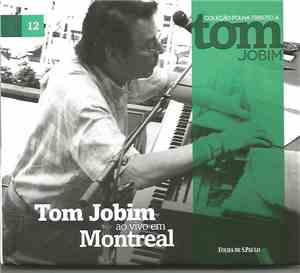 Antonio Carlos Jobim - Ao Vivo Em Montreal