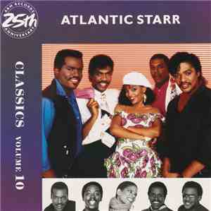 Atlantic Starr - Classics Volume 10