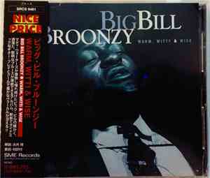 Big Bill Broonzy = ビッグ・ビル・ブルーンジー - Warm, Witty, And Wise