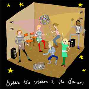 Billie the Vision & the Dancers - I Was So Unpopular In School