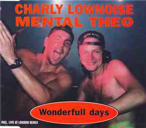 Charly Lownoise + Mental Theo - Wonderfull Days