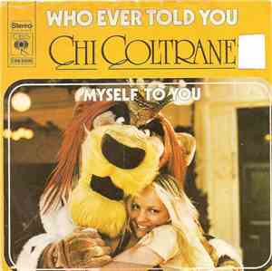 Chi Coltrane - Who Ever Told You