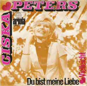 Ciska Peters - Du Bist Meine Liebe