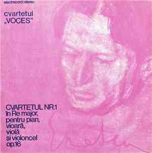 Enescu – Cvartetul Voces - Cvartetul Nr.1 În Re Major, Pentru Pian, Vioarǎ, ...