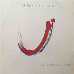 Erquiaga / Brasel / Nash - A Time For Joy (Reflections In Guitar)