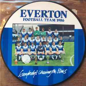 Everton Football Team 1986 - Everybody's Cheering The Blues