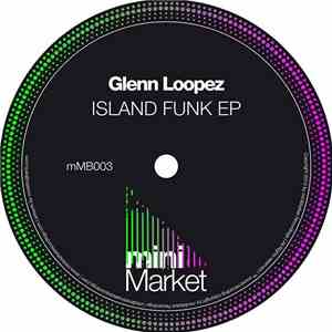 Glenn Loopez - The Island Funk EP