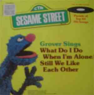 Grover  - What Do I Do When I'm Alone / Still We Like Each Other