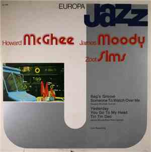Howard McGhee, James Moody, Zoot Sims - Europa Jazz