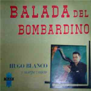 Hugo Blanco Y Su Arpa Viajera - Balada Del Bombardino