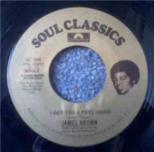 James Brown - I Got You (I Feel Good) / I Can't Stand Myself (When You Touc ...