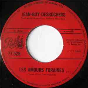 Jean-Guy Desrochers - Les Amours Foraines / Petite Valse