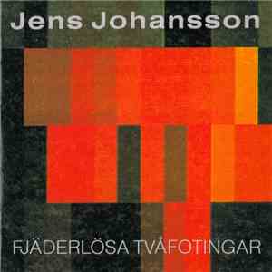 Jens Johansson - Fjäderlösa Tvåfotingar