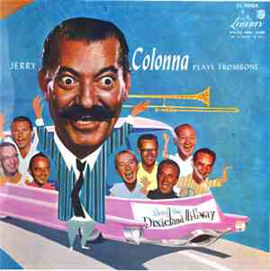 Jerry Colonna - Jerry Colonna Plays Trombone Along The Dixieland Hi-Fi-Way