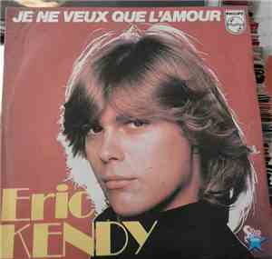 Kendy Eric - Je Ne Veux Que L'Amour