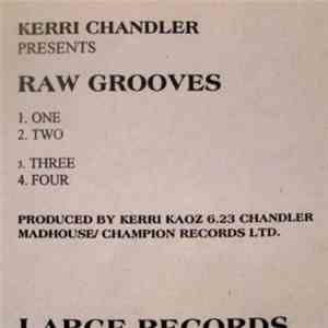 Kerri Chandler - Raw Grooves