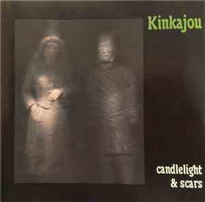 Kinkajou  - Candlelight & Scars