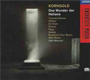 Korngold – Tomowa-Sintow, Welker, De Hann, Runkel, Pape, Gedda, Rundfunk Ch ...