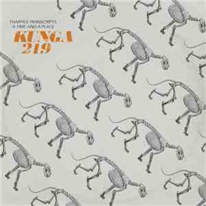 Kunga 219 - Tharpa's Transcripts​.​.​.​A Time And A Place