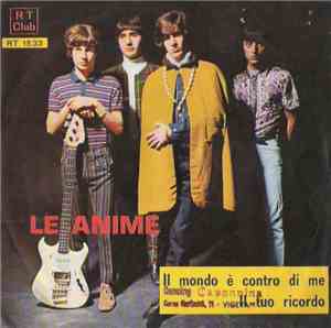 Le Anime - Il Mondo È Contro Di Me / Il Tuo Ricordo