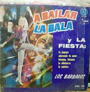 Los Barbaros  - A Bailar La Bala Y La Fiesta Vol. XII