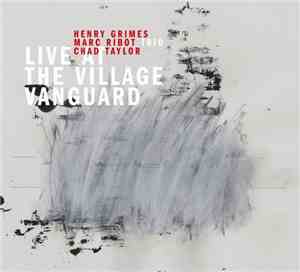 Marc Ribot Trio - Live At The Village Vanguard