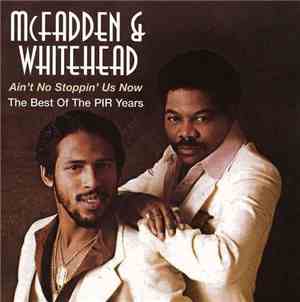 McFadden & Whitehead - Ain't No Stoppin' Us Now (The Best Of The PIR Years)