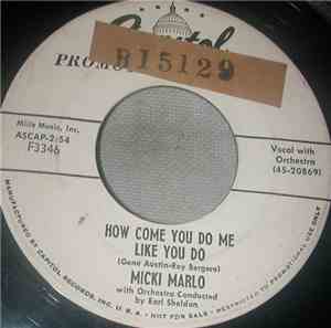 Micki Marlo - How Come You Do Me Like You Do