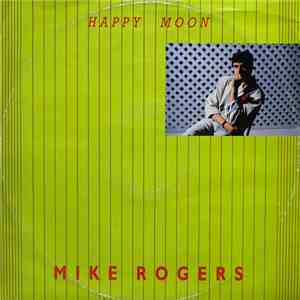 Mike Rogers  - Happy Moon