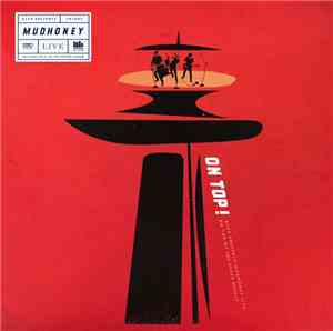 Mudhoney - On Top! (KEXP Presents Mudhoney Live On Top Of The Space Needle)