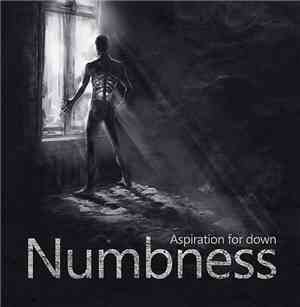 Numbness - Aspiration For Down