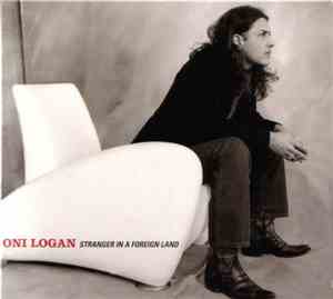 Oni Logan - Stranger In A Foreign Land