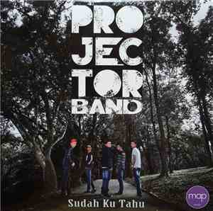 Projector Band - Sudah Ku Tahu