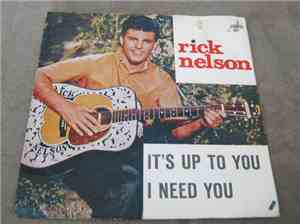 Ricky Nelson  - It's Up To You / I Need You