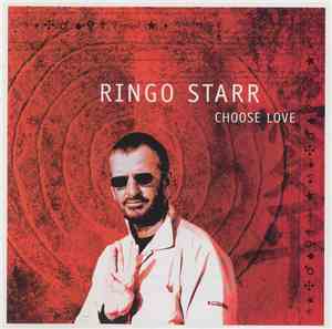 Ringo Starr - Choose Love