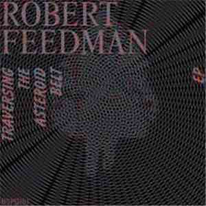Robert Feedmann - Traversing The Asteroid Belt EP