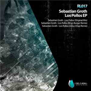 Sebastian Groth - Los Pollos EP