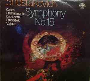 Shostakovich / Czech Philharmonic Orchestra, František Vajnar - Symphony No ...