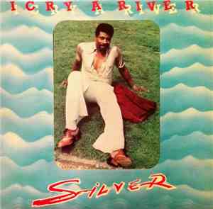 Silver  - I Cry A River