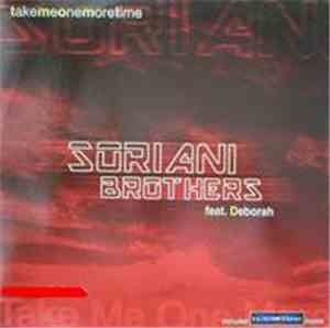 Soriani Brothers Feat. Deborah - Take Me One More Time (incl. Icetribe Remi ...