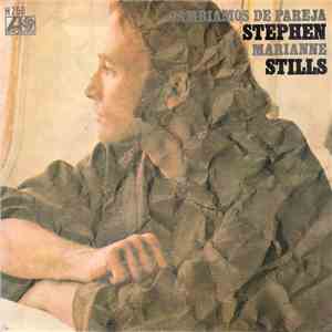 Stephen Stills - Marianne / Cambiamos De Pareja
