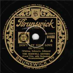 The Boswell Sisters - Don't Let Your Love Go Wrong /  Why Don't You Practic ...