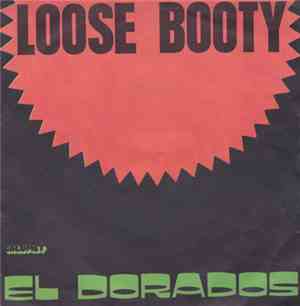 The El Dorados - Loose Booty