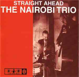 THE NAIROBI TRIO - STRAIGHT AHEAD