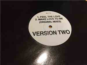 Version Two - Feel The Love / Make Love To Me