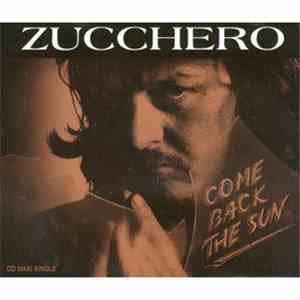 Zucchero - Come Back The Sun