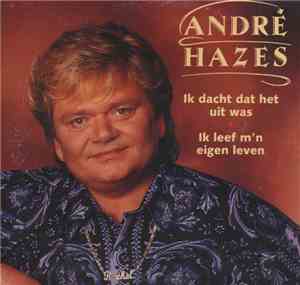André Hazes - Ik Dacht Dat Het Uit Was / Ik Leef M'n Eigen Leven