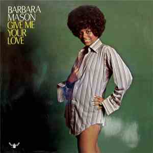 Barbara Mason - Give Me Your Love